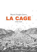 Cage (La) [nouvelle édition]